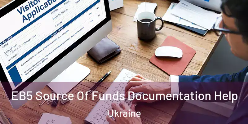  EB5 Source Of Funds Documentation Help Ukraine