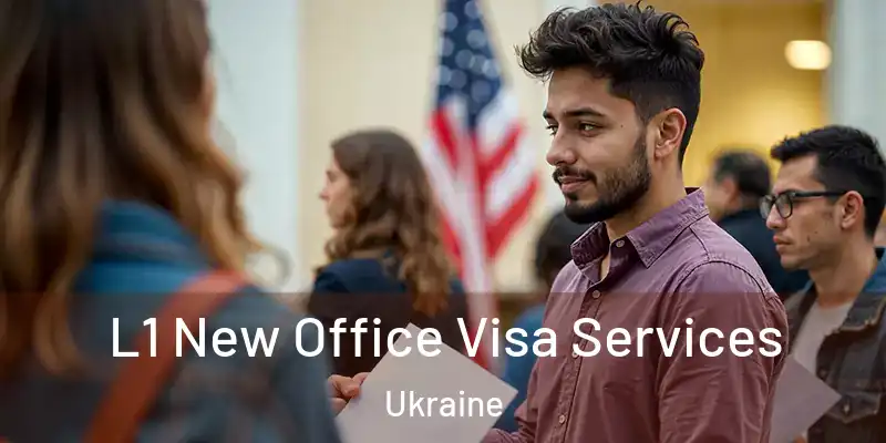  L1 New Office Visa Services Ukraine