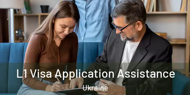  L1 Visa Application Assistance Ukraine