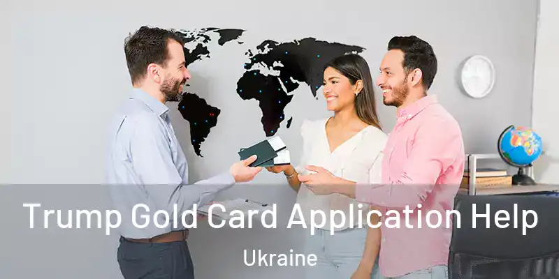  Trump Gold Card Application Help Ukraine