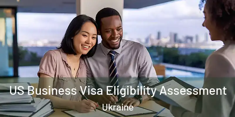  US Business Visa Eligibility Assessment Ukraine