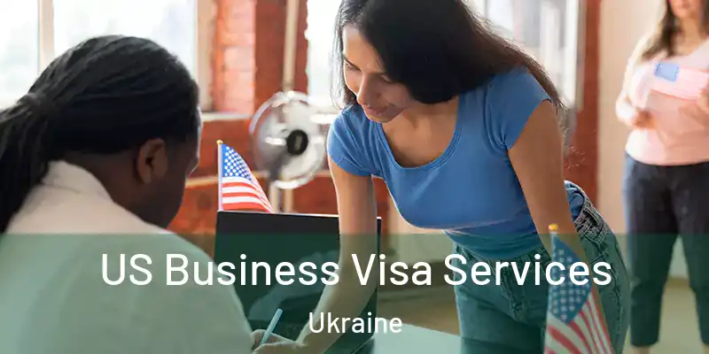  US Business Visa Services Ukraine