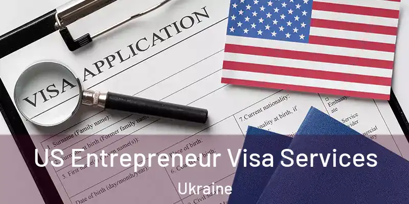  US Entrepreneur Visa Services Ukraine
