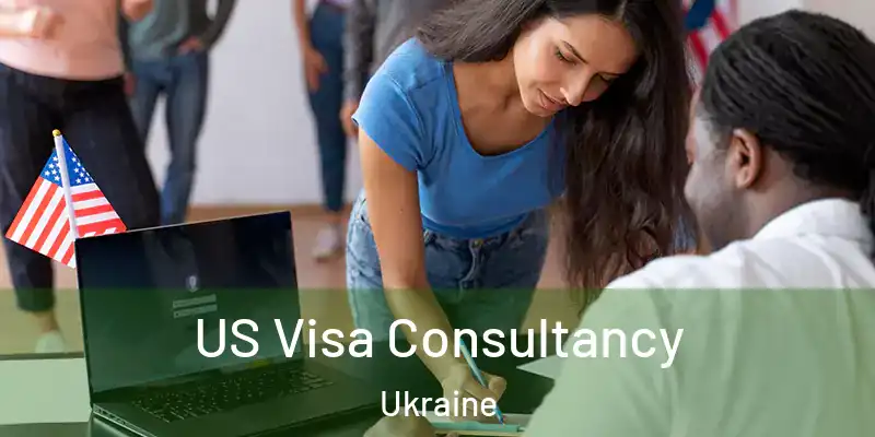  US Visa Consultancy Ukraine