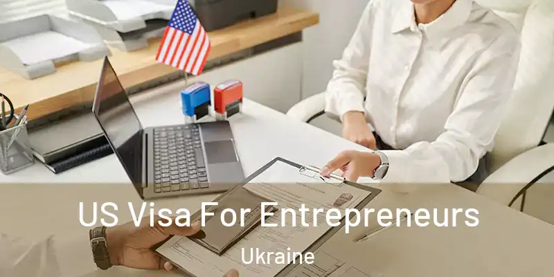  US Visa For Entrepreneurs Ukraine