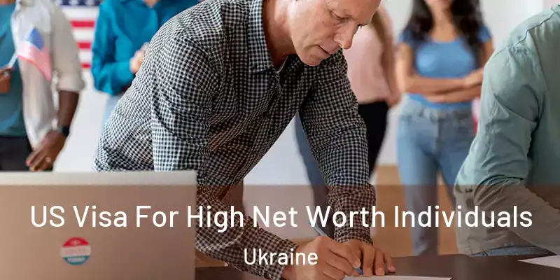  US Visa For High Net Worth Individuals Ukraine