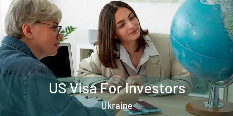  US Visa For Investors Ukraine