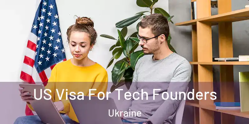  US Visa For Tech Founders Ukraine
