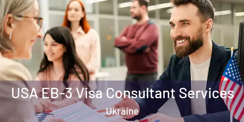  USA EB-3 Visa Consultant Services Ukraine